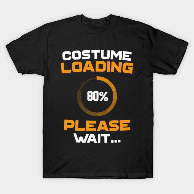 Costume Loading Please Wait Nerdy Funny Halloween T-Shirt by trendingoriginals